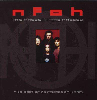 The Present Has Passed  - The Best Of No Friends Of Harry (CD)