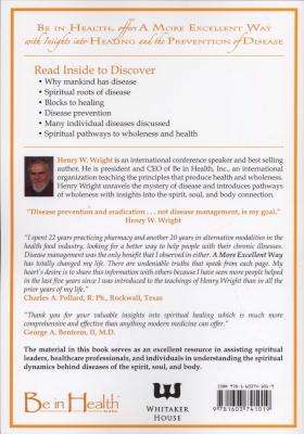 A More Excellent Way - Spiritual Roots of Disease, Pathways to Wholeness (Paperback)