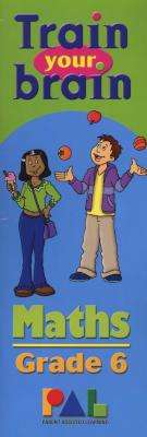 Train Your Brain: Maths - Grade 6 (Paperback)