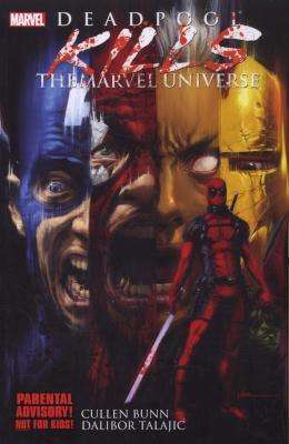 Deadpool Kills The Marvel Universe (Paperback)