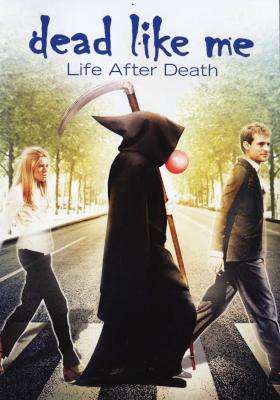 Dead Like Me - Life After Death (DVD)