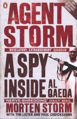 Agent Storm - A Spy Inside Al-Qaeda (Paperback)