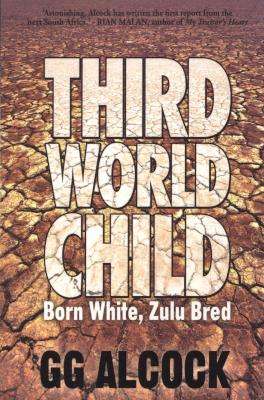 Third World Child - Born White, Zulu Bred (Paperback)