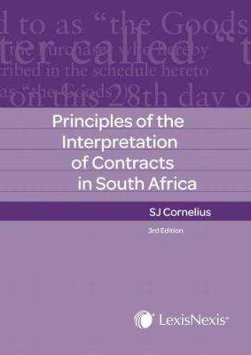 Principles Of The Interpretation Of Contracts In South Africa (Paperback, 3rd Edition)