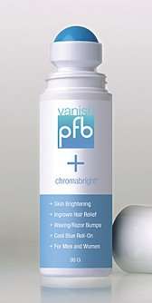 PFB Vanish + Chromabright for Ingrown Hair and Skin Lightening in ONE! 4 oz. / 120 ml.