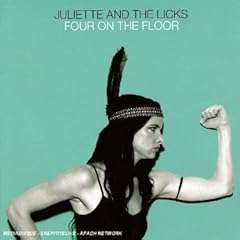 Juliette and the Licks - Four on the Floor