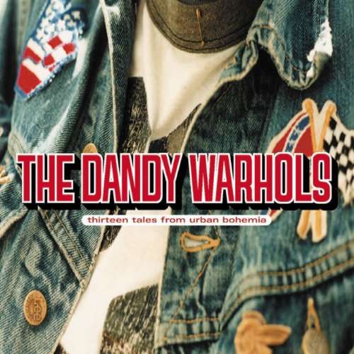 THE DANDY WARHOLS  Thirteen tales from urban bohemia(cut out in spine) CDP 7243 8 57787 2 8