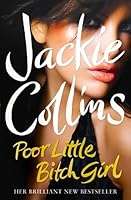 Poor Little Bitch Girl (Lucky Santangelo #7) by Jackie Collins - Paperback