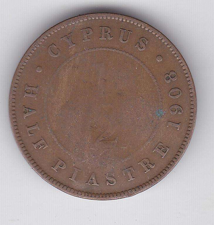 CYPRUS HALF PIASTRE 1908 - RARE F = $80 VF =$200
