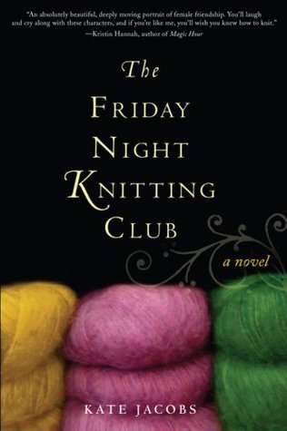 The Friday Night Knitting Club (Friday Night Knitting Club #1) by Kate Jacobs - Paperback