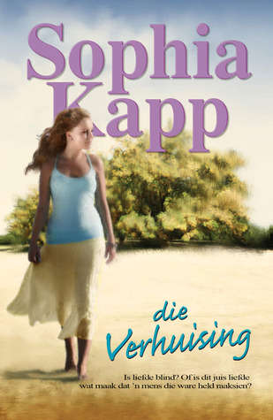 Die Verhuising - SOPHIA KAPP - Afrikaans - Sagteband