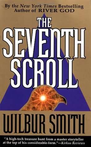 The Seventh Scroll (Ancient Egypt #2) - Wilbur Smith ~ First Edition - Hardcover No Dustjacket