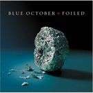 Blue October - Foiled (CD)