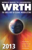 World Radio TV Handbook 2013 - The Directory of Global Broadcasting (Paperback) - Wrth Editors