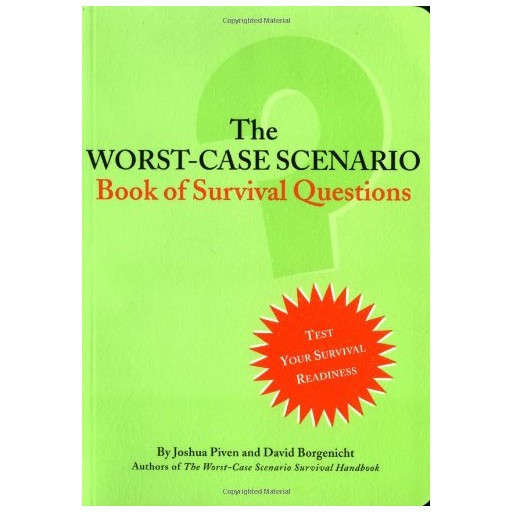 The Worst-Case Scenario Book of Survival Questions