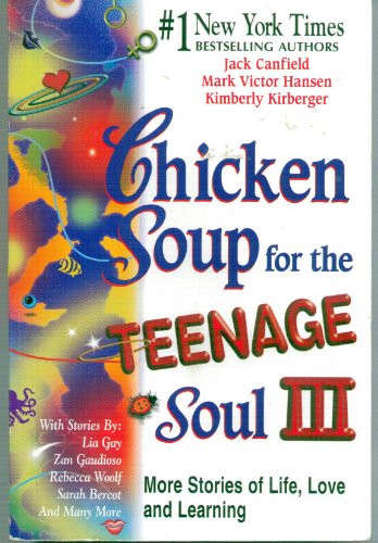 Chicken Soup for the Teenage Soul III