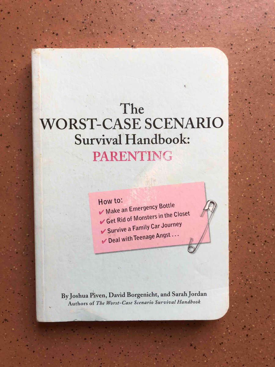 The Worst-Case Scenario Survival Handbook: Parenting
