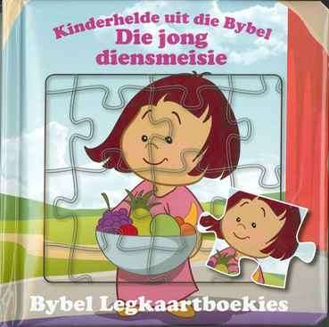 Kinderhelde uit die Bybel - Die Jong Diensmeisie
