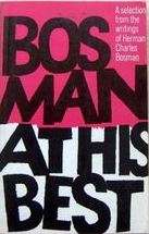 Bosman at his Best: A Selection from the Writings of Herman Charles Bosman