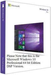Microsoft Windows 10 Professional 64 Bit Edition, DSP , No Warranty on Software