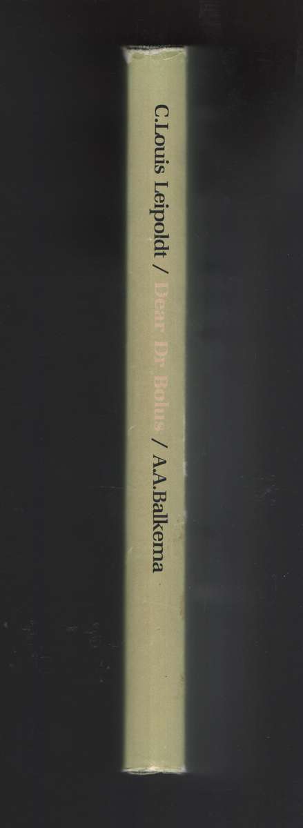 Dear Dr Bolus: Letters from Clanwilliam, London, New York & The Cont - Leipoldt, C. Louis; Sandler,