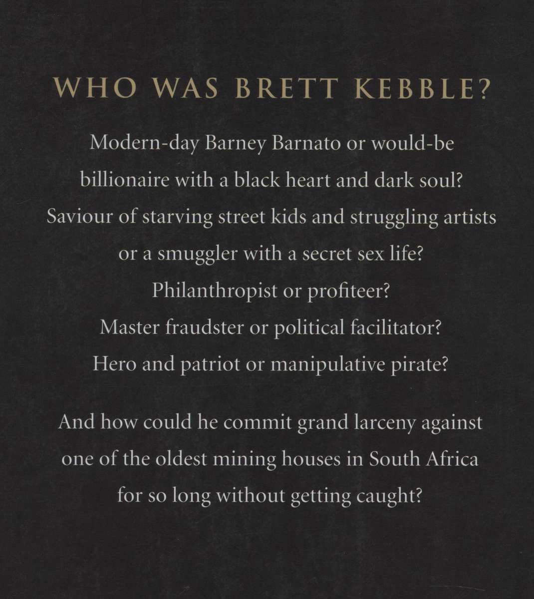 Brett Kebble: The Inside Story - Sergeant, Barry