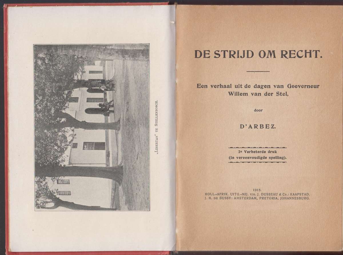 De Strijd om Recht. Een Verhaal uit de Dagen van Goeverneur Willem v - D'Arbez