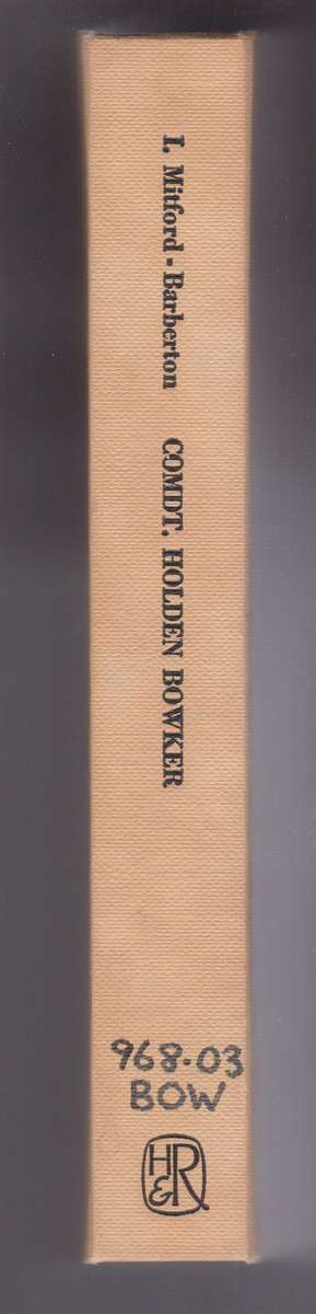 Comdt. Holden Bowker. An 1820 Settler book including unpublished rec - Mitford-Barberton, I.