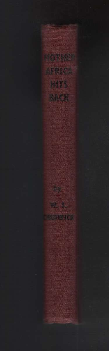 Mother Africa Hits Back: The Native Problem and its Solution - Chadwick, W. S.