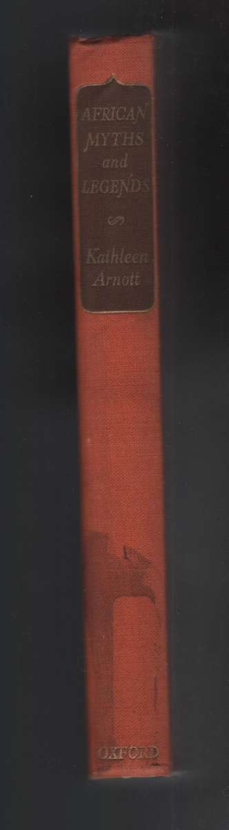 African Myths and Legends - Arnott, Kathleen; Kiddell-Mo