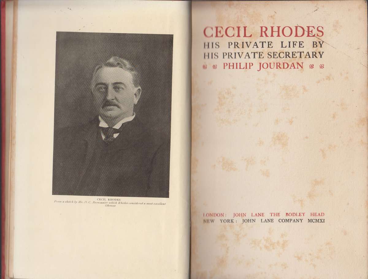 Cecil Rhodes: His Private Life by his Private Secretary - Jourdan, Philip