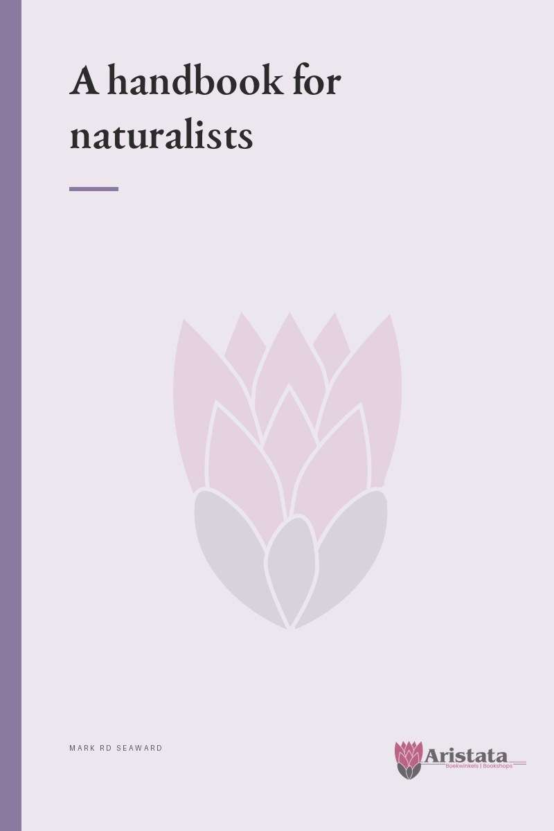 A handbook for naturalists SECONDHAND - Mark RD Seaward