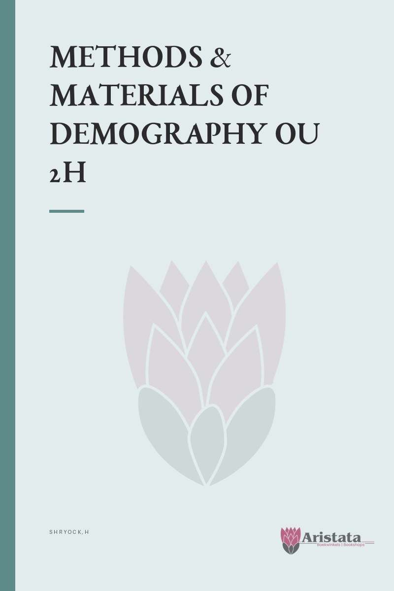 METHODS & MATERIALS OF DEMOGRAPHY OU 2H SECONDHAND - SHRYOCK,H