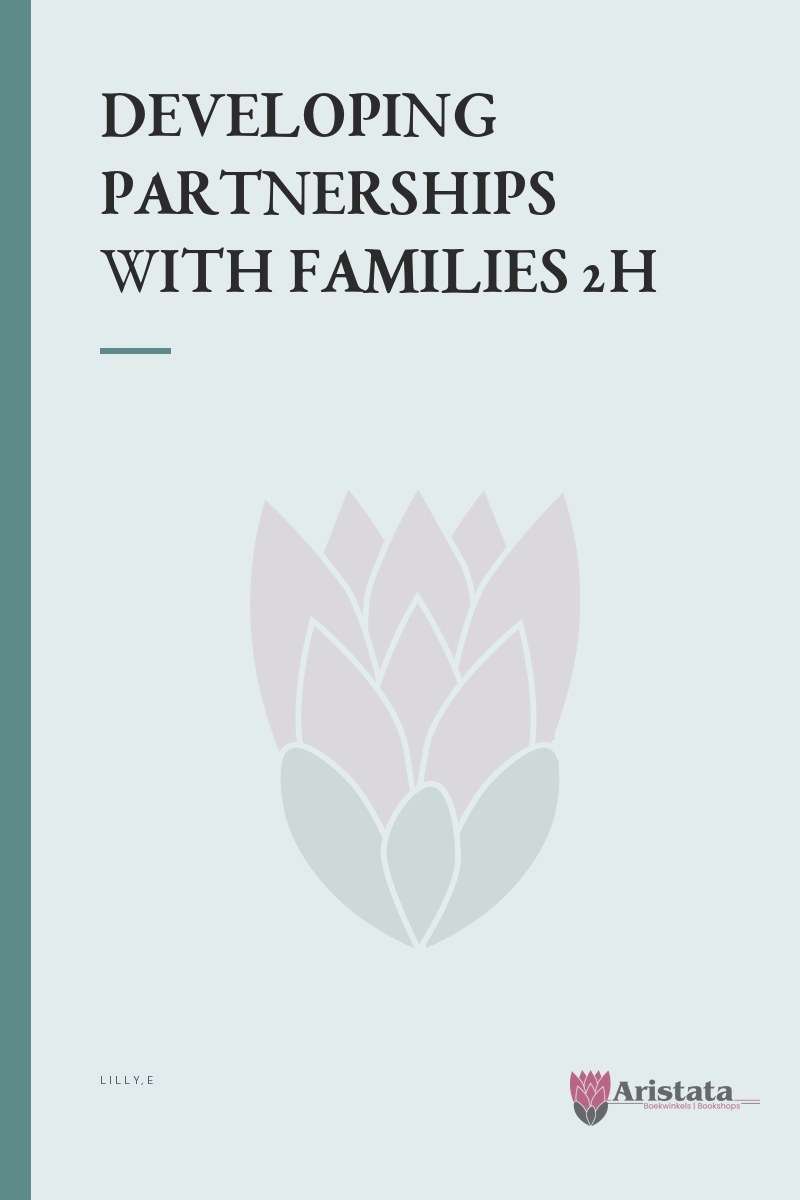 DEVELOPING PARTNERSHIPS WITH FAMILIES 2H SECONDHAND - LILLY,E