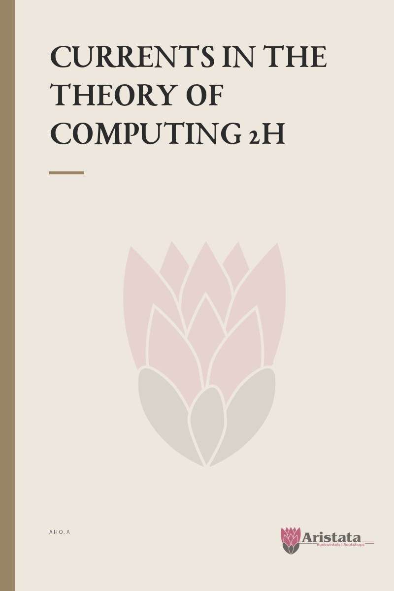 CURRENTS IN THE THEORY OF COMPUTING 2H SECONDHAND - AHO,A