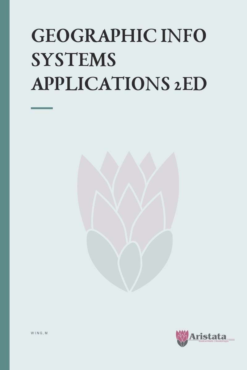 GEOGRAPHIC INFO SYSTEMS APPLICATIONS 2ED SECONDHAND - WING,M