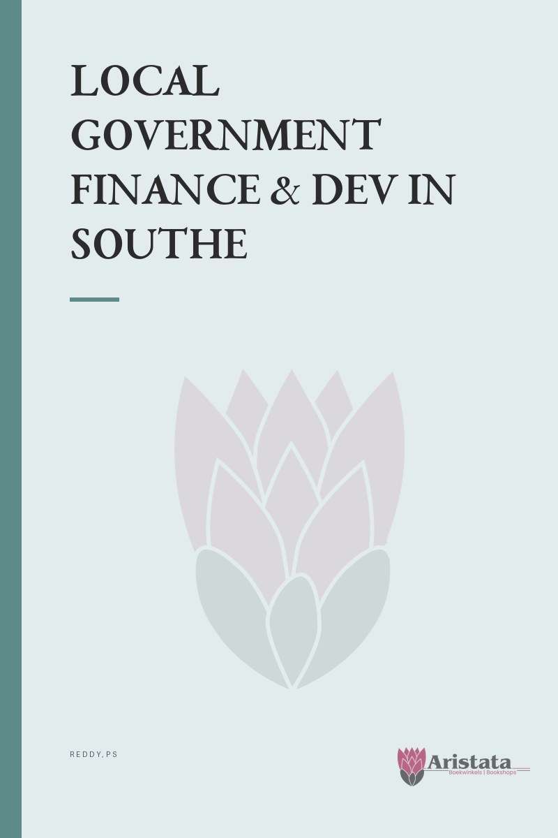 LOCAL GOVERNMENT FINANCE & DEV IN SOUTHE SECONDHAND - REDDY,PS