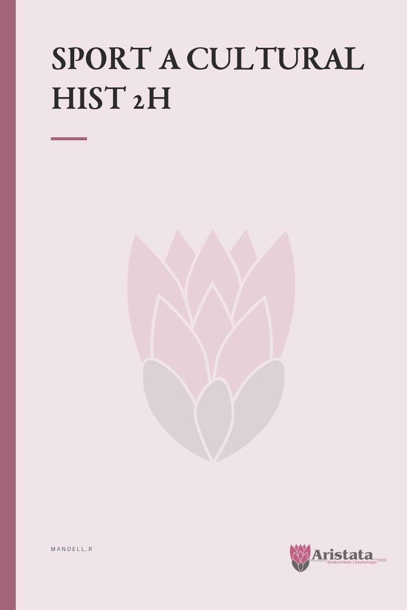 SPORT A CULTURAL HIST 2H SECONDHAND - MANDELL,R