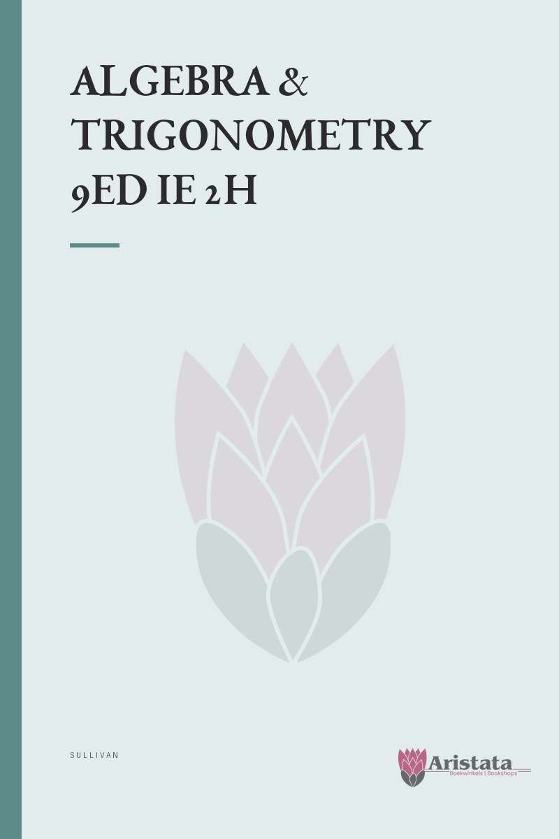 ALGEBRA & TRIGONOMETRY 9ED IE 2H SECONDHAND - SULLIVAN