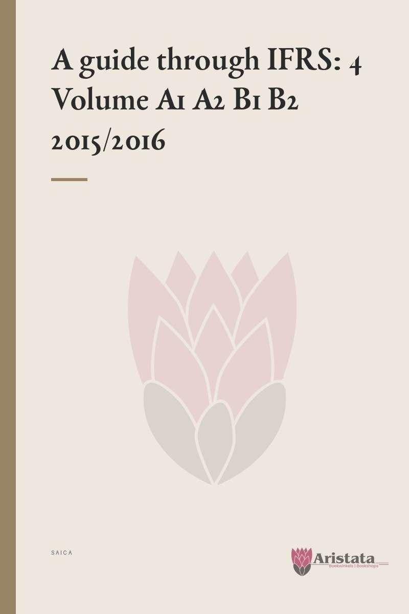 A guide through IFRS: 4 Volume A1 A2 B1 B2 2015/2016 - SAICA