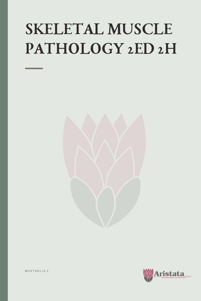 SKELETAL MUSCLE PATHOLOGY 2ED 2H SECONDHAND - MASTAGLIA,F