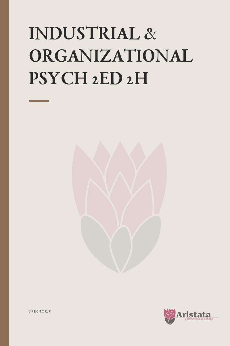 INDUSTRIAL & ORGANIZATIONAL PSYCH 2ED 2H SECONDHAND - SPECTOR,P
