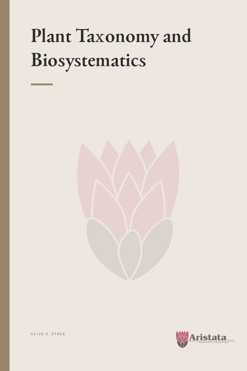 Plant Taxonomy and Biosystematics - Clive A. Stace