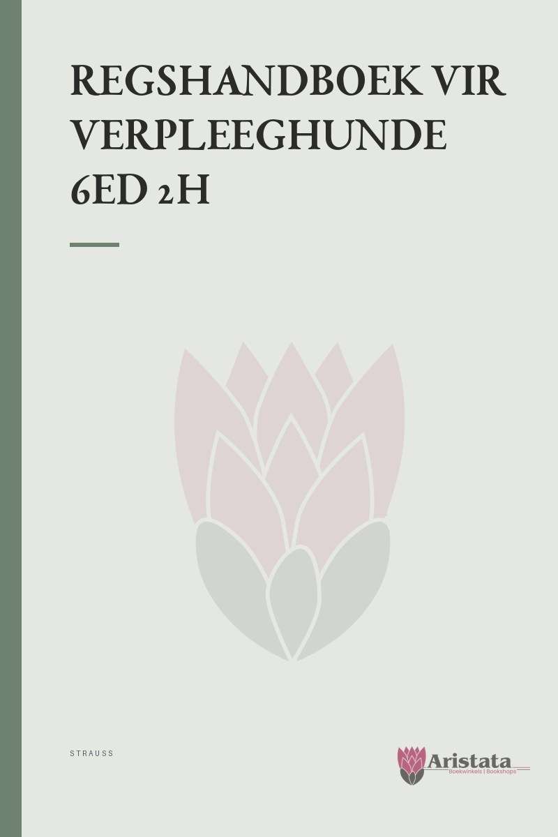 REGSHANDBOEK VIR VERPLEEGHUNDE 6ED 2H SECONDHAND - STRAUSS