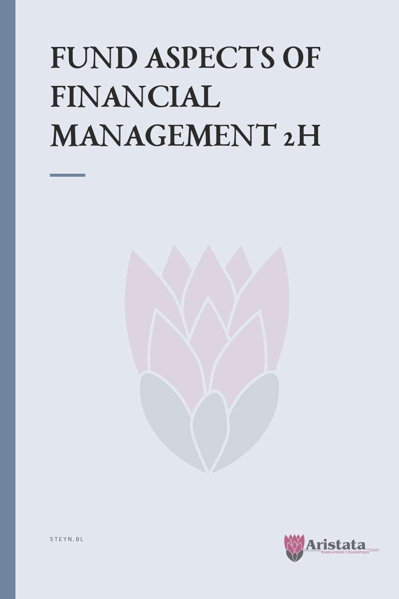 FUNDAMENTALS ASPECTS OF FINANCIAL MANAGEMENT 2H SECONDHAND - STEYN,BL