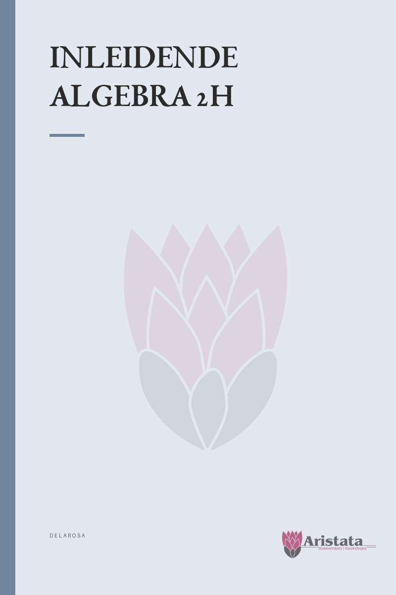 INLEIDENDE ALGEBRA 2H SECONDHAND - DELAROSA