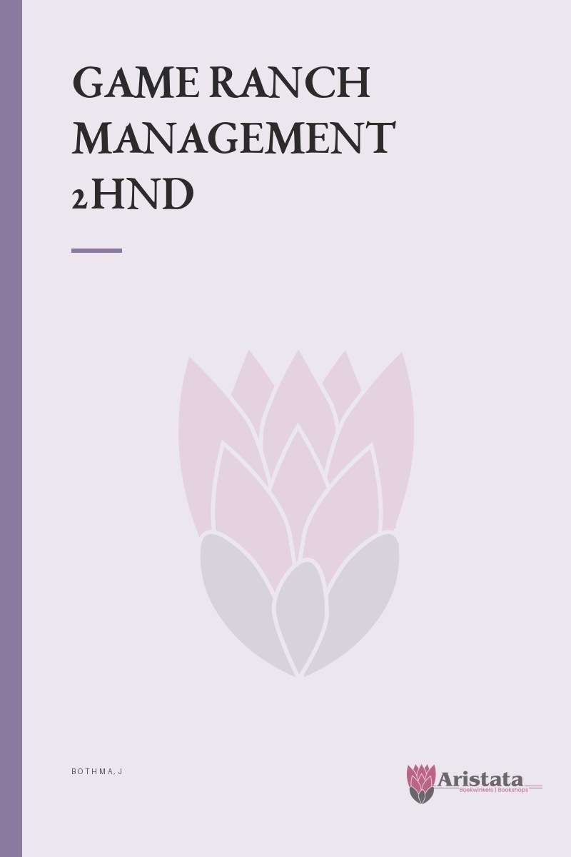 GAME RANCH MANAGEMENT 2HND SECONDHAND - BOTHMA,J