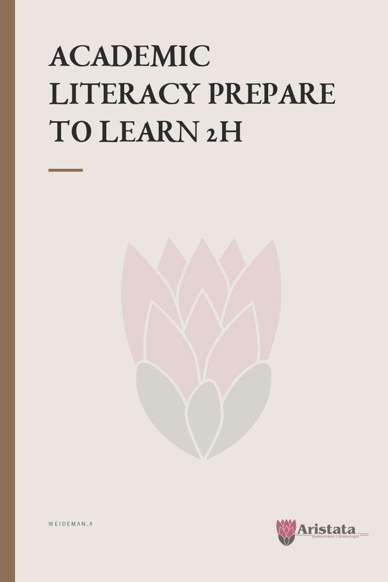 ACADEMIC LITERACY PREPARE TO LEARN 2H SECONDHAND - WEIDEMAN,A