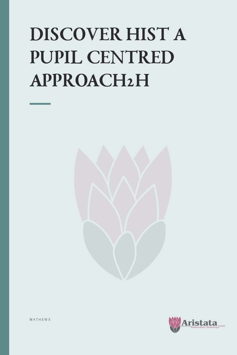 DISCOVER HIST A PUPIL CENTRED APPROACH2H SECONDHAND - MATHEWS