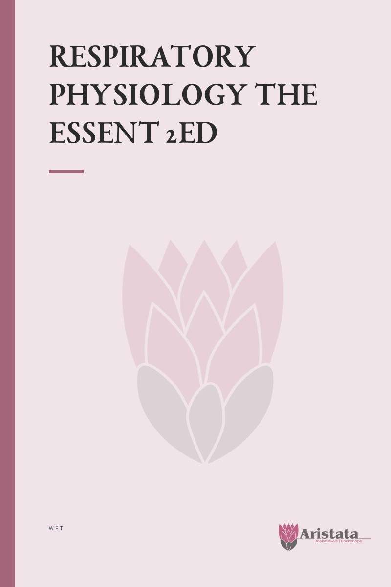 RESPIRATORY PHYSIOLOGY THE ESSENT 2ED SECONDHAND - WET